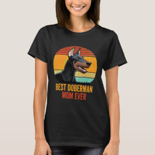 Vintage Cool Best Doberman Pinscher Mom Ever T-Shirt