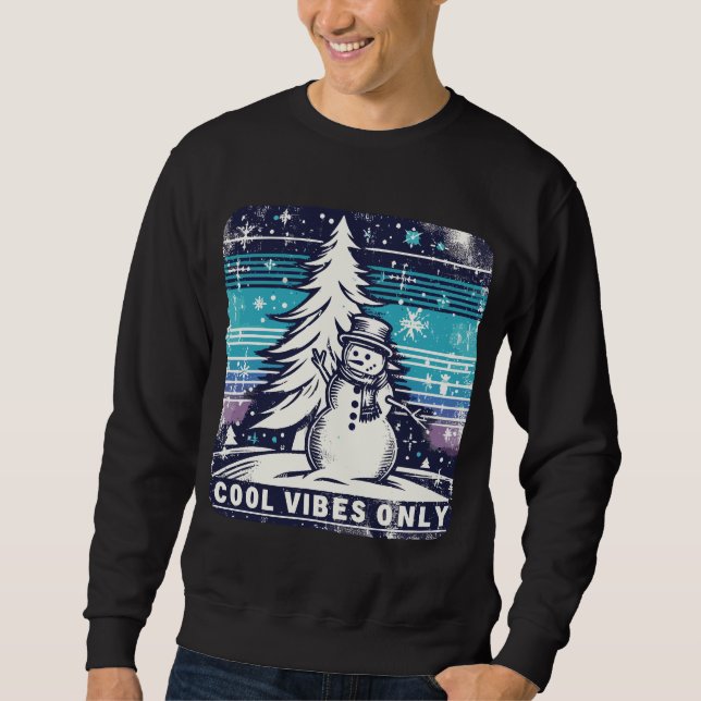 Vintage Cool Vibes Only Christmas Snowman Sweatshirt (Front)