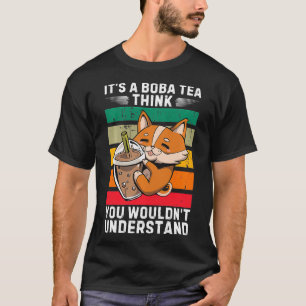 Vintage Corgi Its A Boba Tea Think You Wouldnt Und T-Shirt