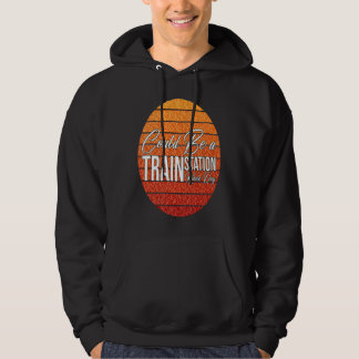 vintage Could Be A Train Station Kinda Day Train Hoodie