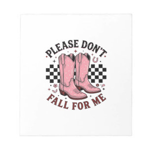 Vintage Cowboy Boots Please Don’t Fall For Me Notepad