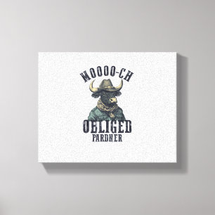 Vintage Cowboy Bull Rodeo Moooch Obliged Pardner W Canvas Print