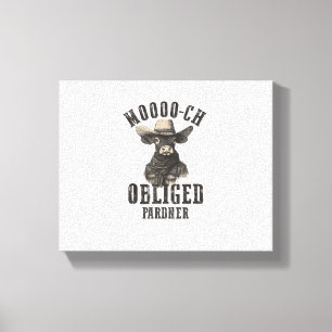 Vintage Cowboy Cow Shirt Moooch Obliged Pardner We Canvas Print