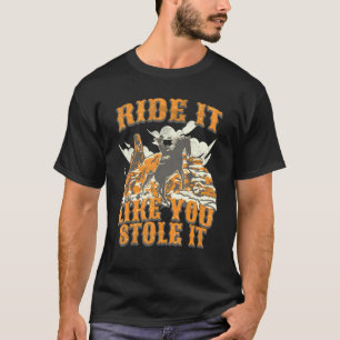 Vintage Cowgirl Riding Horse Ride It Like You Stol T-Shirt