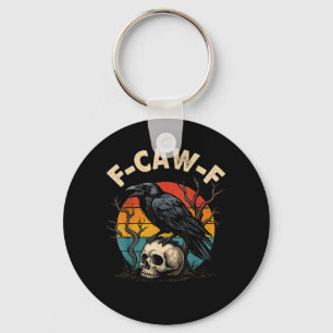 Vintage Crow F-Caw-F Raven Bird Humor Meme Funny Key Ring