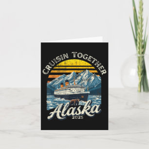 Vintage Cruisin Together Alaska 2025 Friend Family Card