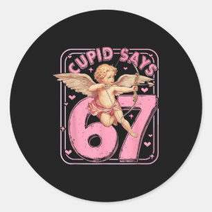 Vintage Cud Says 67 Valentines Day Six Seven  Classic Round Sticker
