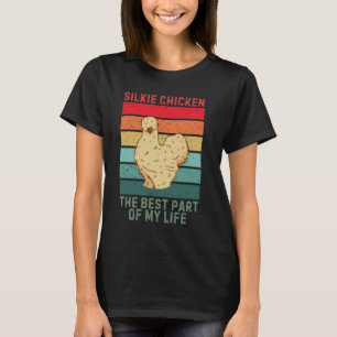 Vintage Cute Silkie Chicken The Best Part Of My Li T-Shirt