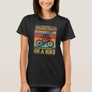 Vintage Cycling  Never Underestimate An Old Man On T-Shirt