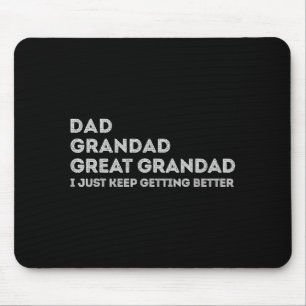Vintage Dad Grandad Great Grandad I Just Keep Gett Mouse Pad