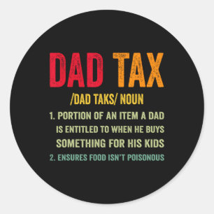 Vintage Dad Tax Definition Apparel Quote Father's Classic Round Sticker