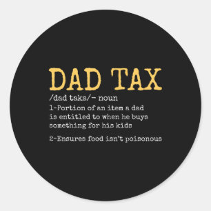 Vintage Dad Tax Definition Men Funny Father's Day  Classic Round Sticker