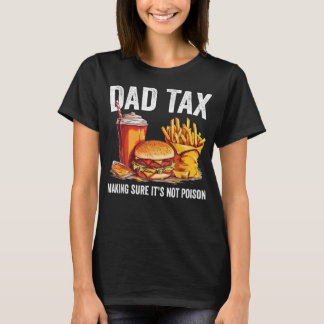 Vintage Dad Tax Funny Fathers Day Dad Tax For Men T-Shirt