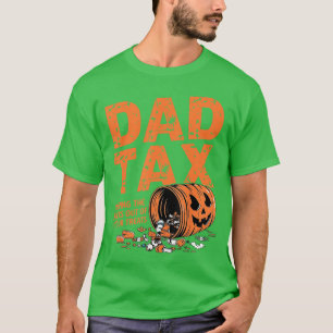 Vintage Dad Tax Halloween Trick Or Treat Candy Pum T-Shirt