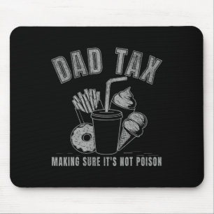 Vintage Dad Tax Making Sure It's Not Poison Mouse Pad