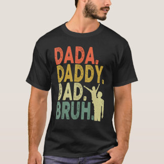 Vintage Dada Daddy Dad Bruh Father's Day Father & T-Shirt