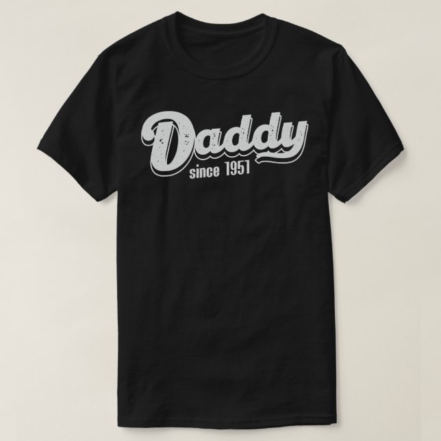 Vintage Daddy Since 1951 T-Shirt (Design Front)