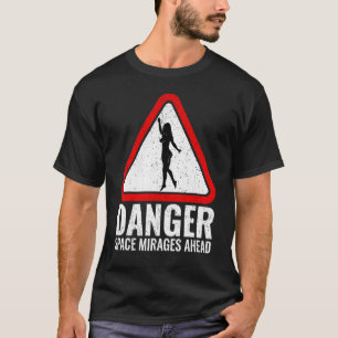 Vintage Danger Space Mirages Ahead T-Shirt