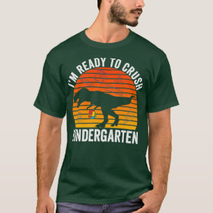 Vintage Dinosaur Im Ready To Crush Kindergarten Ba T-Shirt