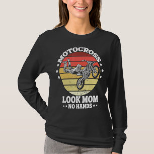 Vintage Dirtbike Motocross Look Mum No Hands Mx 3 T-Shirt