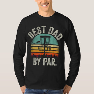 Vintage Disc Golf Dad Gift Best Dad By Par Disc Go T-Shirt
