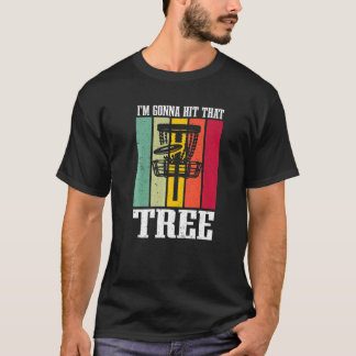 Vintage Disc Golf I'm Gonna Hit That Tree Retro Di T-Shirt