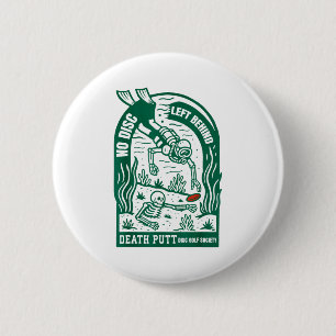 Vintage Disc Golf No Disc Left Behind Funny Disc G 6 Cm Round Badge