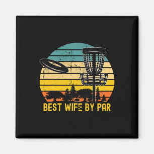 Vintage Disc Golf Wife - Best Wife By Par Disc Gol Magnet