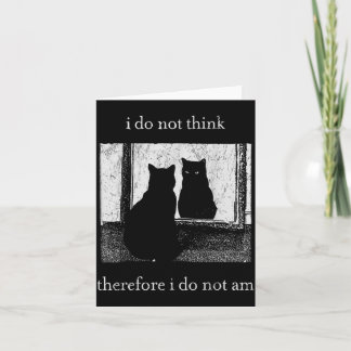 Vintage Do Not Think Therefore Do Not Am Funny Cat Card
