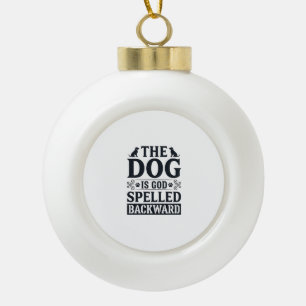 Vintage Dog Is God Spelled Backward Shirt Design_1 Ceramic Ball Christmas Ornament