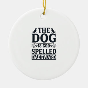 Vintage Dog Is God Spelled Backward Shirt Design_1 Ceramic Tree Decoration