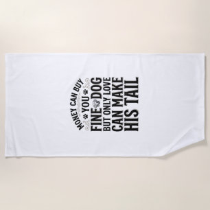 Vintage Dog Love Quote Typography Design_1 Beach Towel