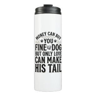 Vintage Dog Love Quote Typography Design_1 Thermal Tumbler