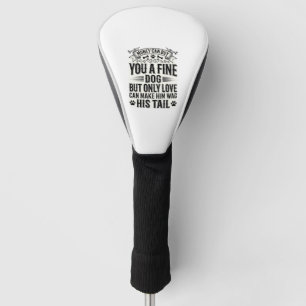 Vintage Dog Lover Quote Typography Design_1 Golf Head Cover
