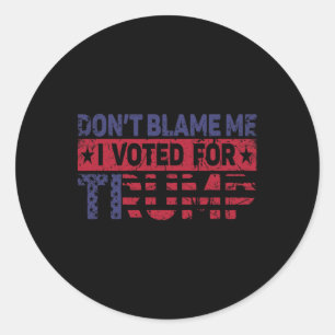 Vintage Don't Blame Me I Voted For Trump Classic Round Sticker