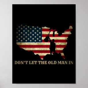 Vintage Don't Let The Old Man In American Flag Gui Poster