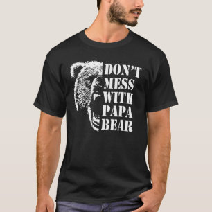 Vintage Don't Mess with PAPA Bear Funny Fathers Da T-Shirt