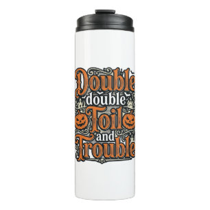 Vintage Double Toil Trouble Halloween Shirt Design Thermal Tumbler