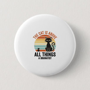 Vintage Dramatic Cat Humour Shirt Design_1 6 Cm Round Badge