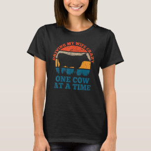Vintage Driving my wife crazy one cow at a time fa T-Shirt