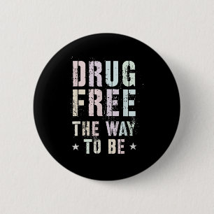 Vintage Drug The Way To Be Clean Fun Na Love Motiv 6 Cm Round Badge