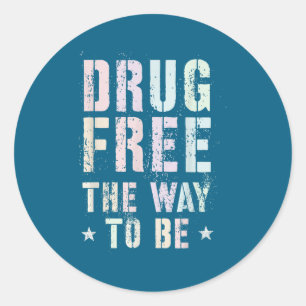 Vintage Drug The Way To Be Clean Fun Na Love Motiv Classic Round Sticker