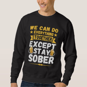 Vintage Drunk Quote For Men  Matching Drinking Bee Sweatshirt