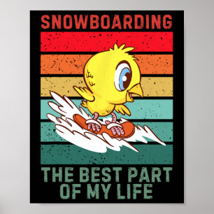 Vintage Duck The Best Part Of My Life Snowboarding Poster