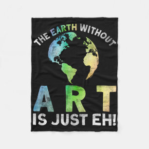 Vintage Earth Without Art Is Just Eh Planet Art Ea Fleece Blanket