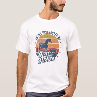 Vintage Easily Distracted by Horses and Dogs Horse T-Shirt