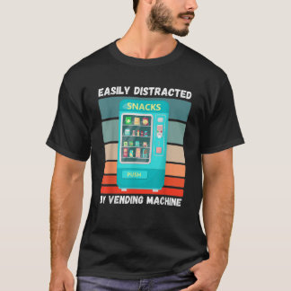 Vintage Easily Distracted By Vending Maschine Retr T-Shirt