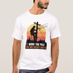 Vintage Electrician Work The Pole Family Provider T-Shirt