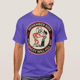 vintage Electricity Will Kill You Kids Crewneck Sw T-Shirt