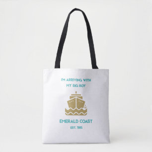 Vintage Emerald Coast Im Arriving With My Big Boy Tote Bag